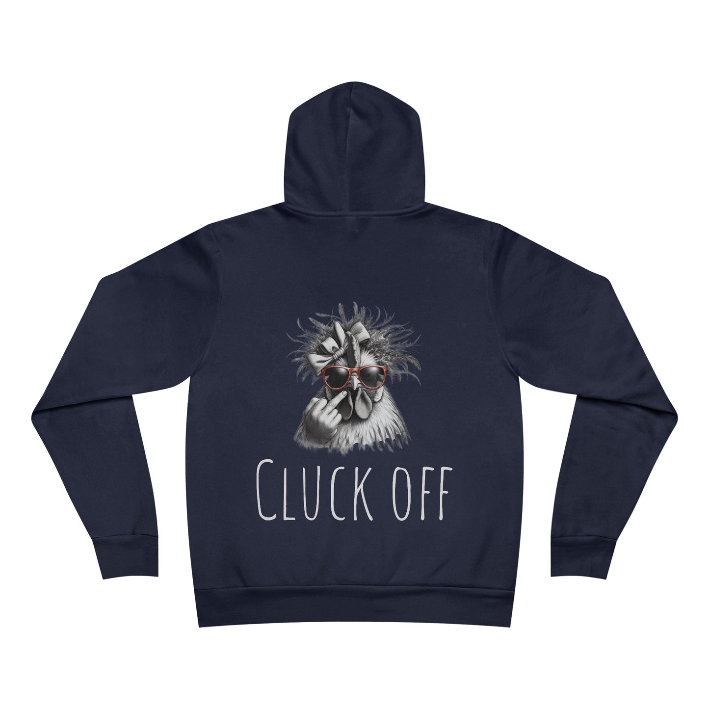 Cluck Off Women's Pullover Hoodie - Feathers, Fun, and Fierce Fashion!