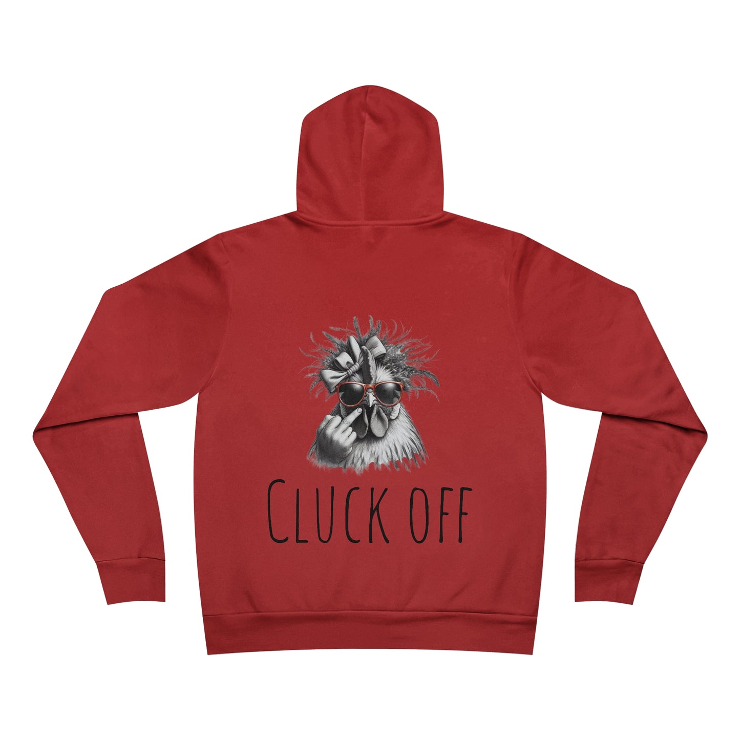 Cluck Off Women's Pullover Hoodie - Feathers, Fun, and Fierce Fashion!