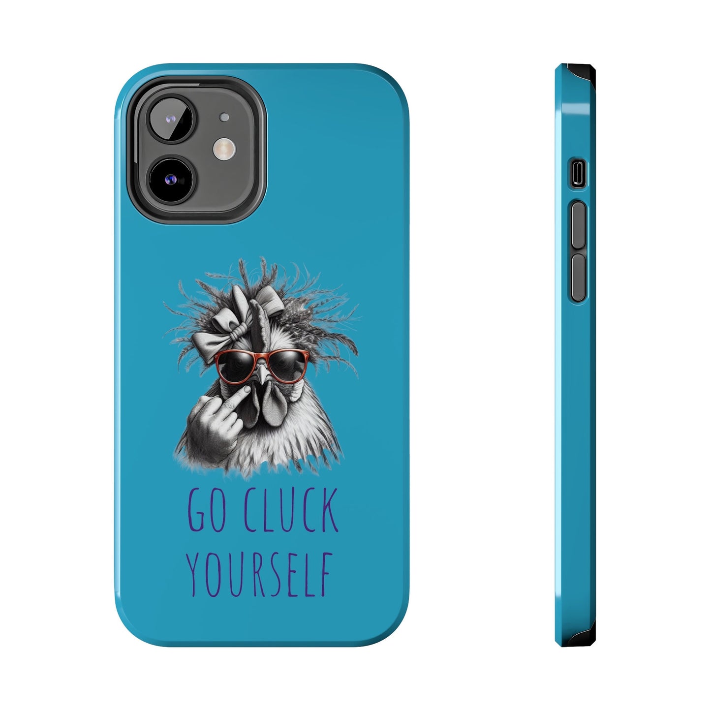 Clucktastic "Cluck Off, Clucker" Tough Phone Cases