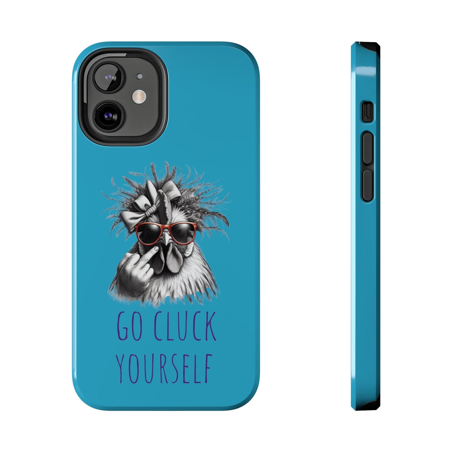 Clucktastic "Cluck Off, Clucker" Tough Phone Cases