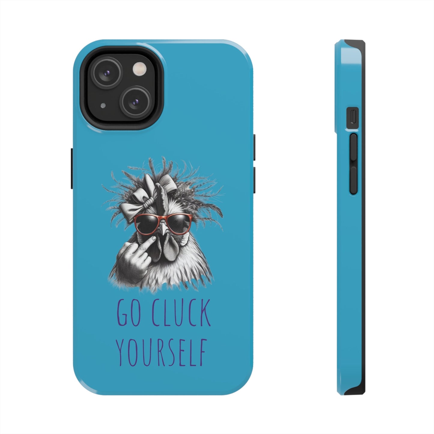Clucktastic "Cluck Off, Clucker" Tough Phone Cases