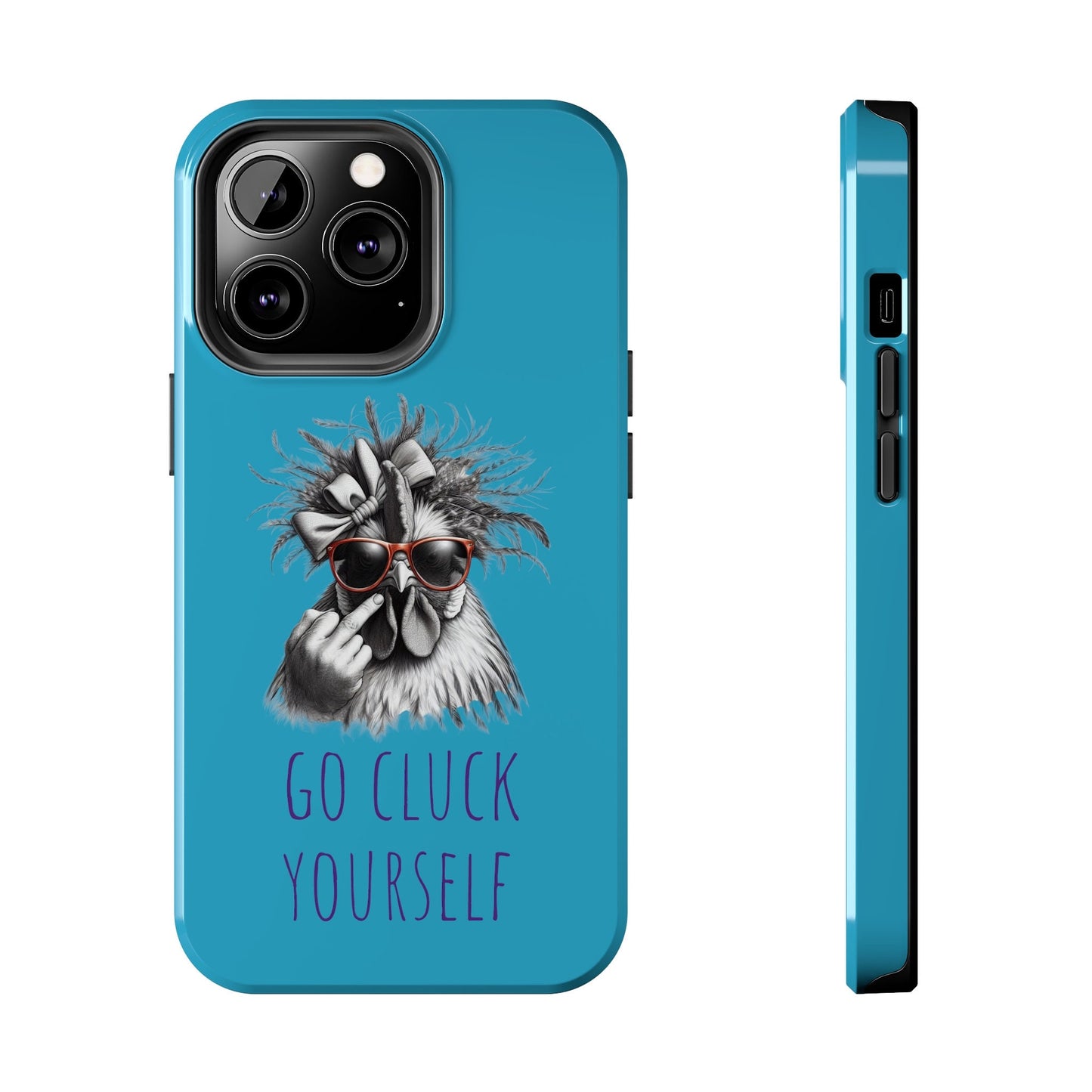 Clucktastic "Cluck Off, Clucker" Tough Phone Cases