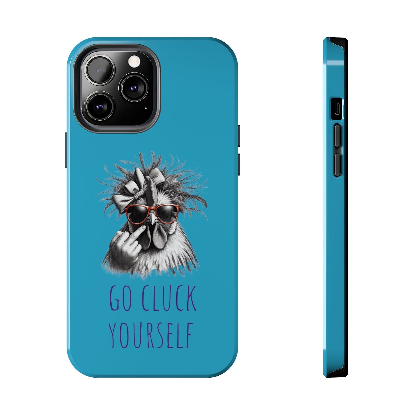 Clucktastic "Cluck Off, Clucker" Tough Phone Cases