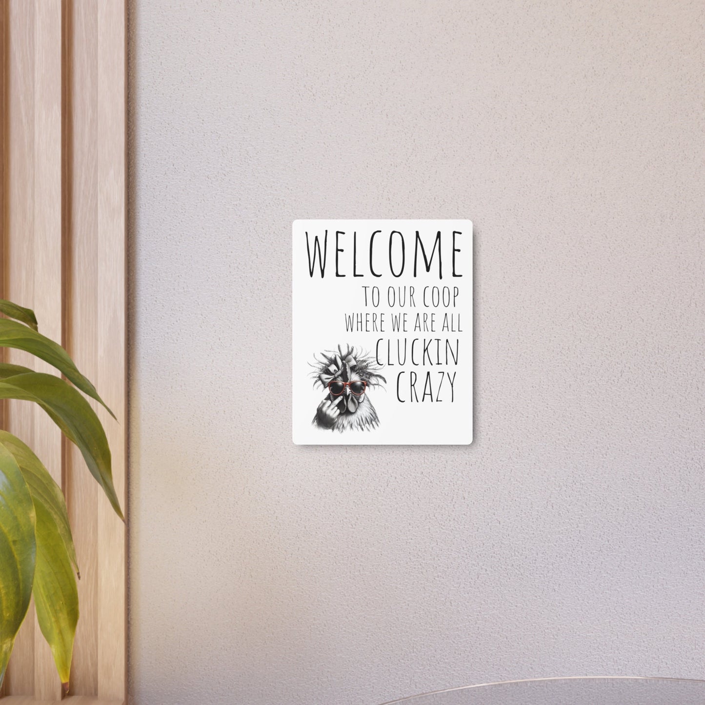 Crazy Chicken Aluminum Art - Welcome to Our Coop of Cluckin' Madness