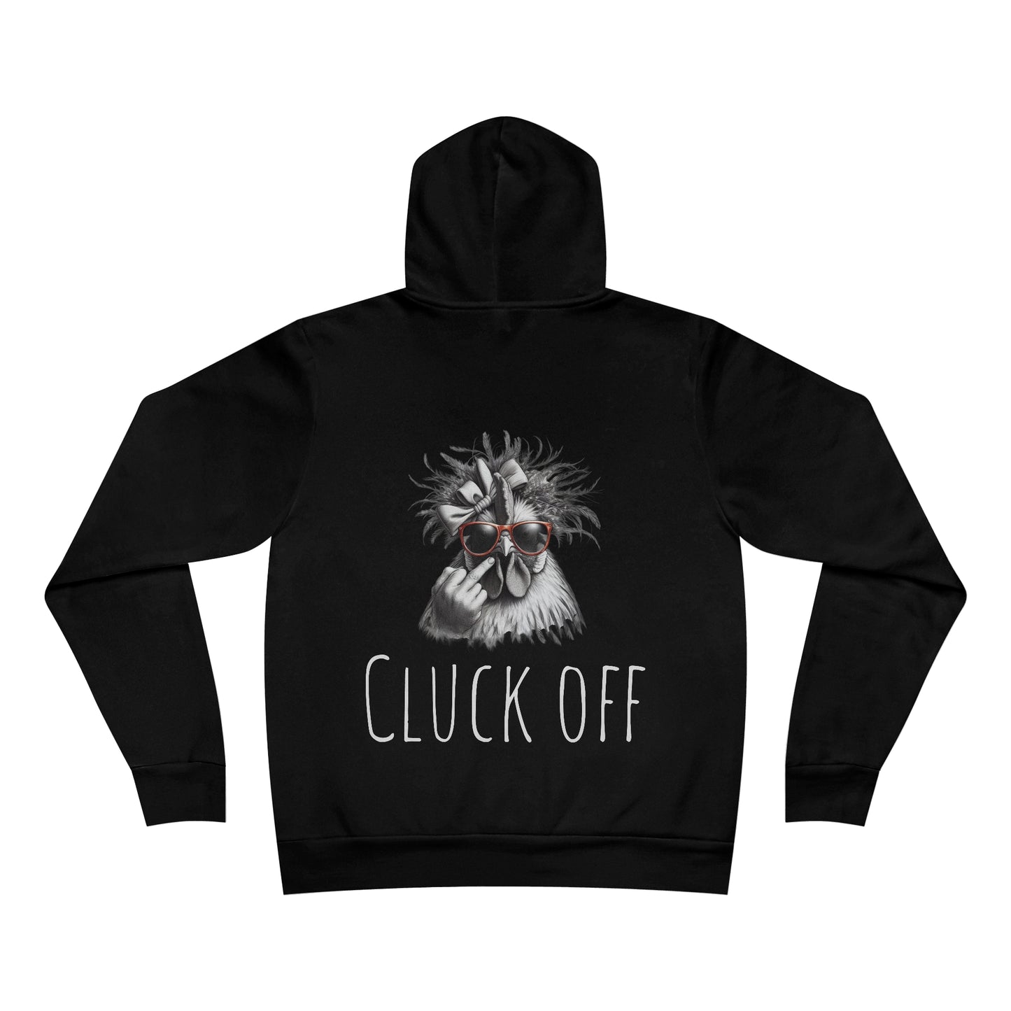 Cluck Off Women's Pullover Hoodie - Feathers, Fun, and Fierce Fashion!