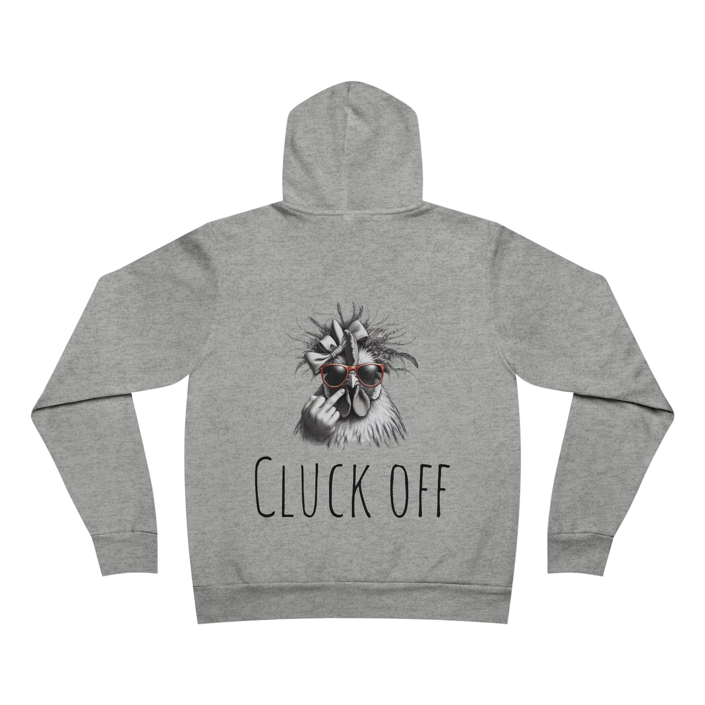 Cluck Off Women's Pullover Hoodie - Feathers, Fun, and Fierce Fashion!