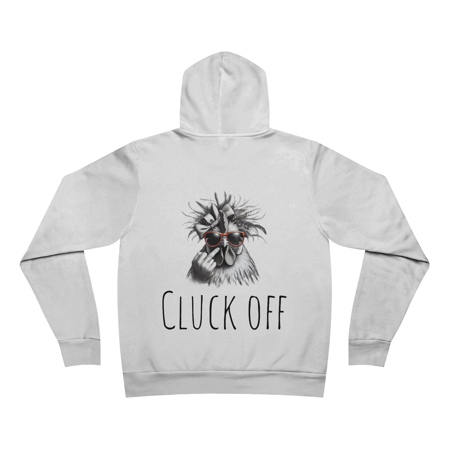 Cluck Off Women's Pullover Hoodie - Feathers, Fun, and Fierce Fashion!
