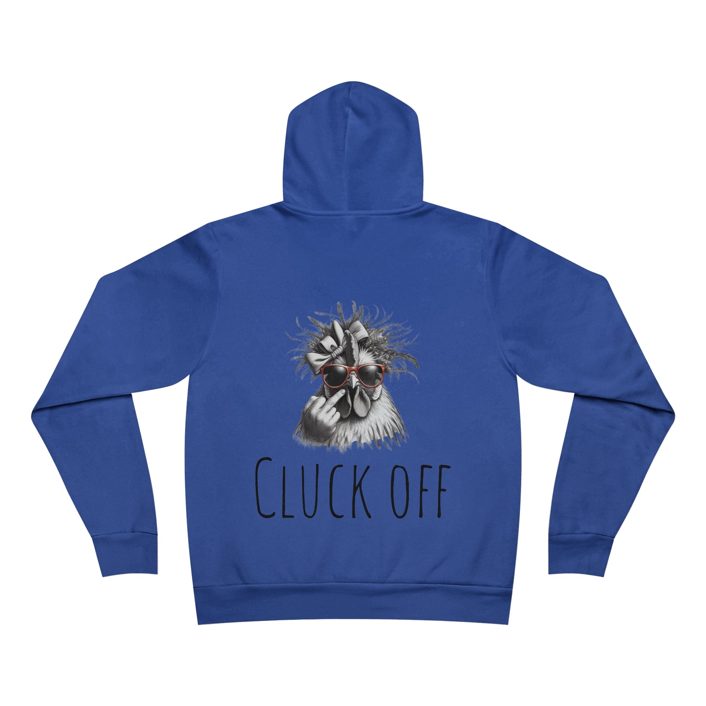 Cluck Off Women's Pullover Hoodie - Feathers, Fun, and Fierce Fashion!