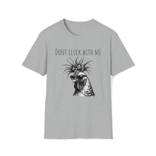 Dont Cluck With Me Unisex Softstyle T-Shirt